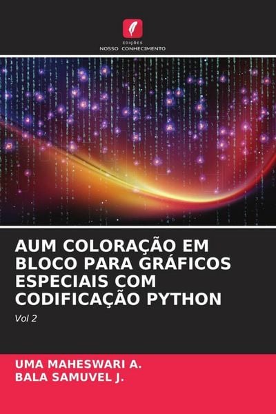 Produktbild: AUM COLORA&Ccedil;&Atilde;O EM BLOCO PARA GR&Aacute;FICOS ESPECIAIS COM CODIFICA&Ccedil;&Atilde;O PYTHON