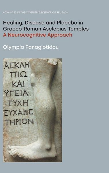 Produktbild: Healing, Disease and Placebo in Graeco-Roman Asclepius Temples