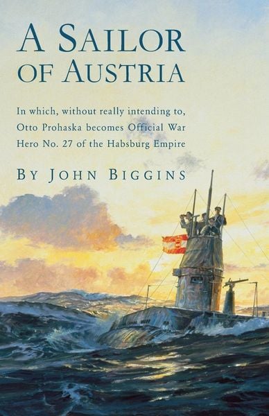 Produktbild: Biggins, J: Sailor of Austria