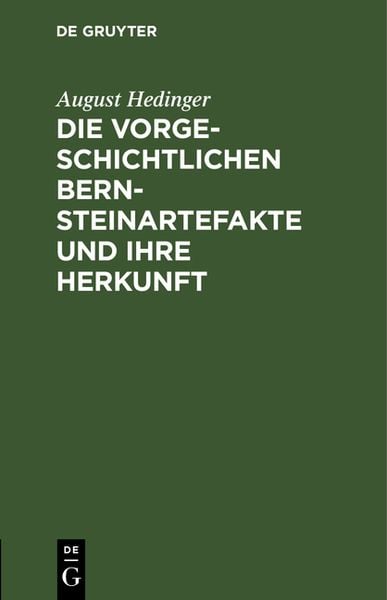 Produktbild: Die vorgeschichtlichen Bernsteinartefakte und ihre Herkunft