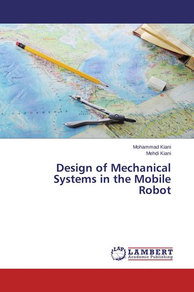Produktbild: Design of Mechanical Systems in the Mobile Robot