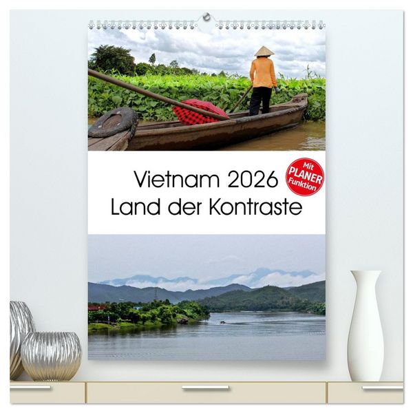 Vietnam 2026 Land der Kontraste (hochwertiger Premium Wandkalender 2026 DIN A2 hoch), Kunstdruck in Hochglanz