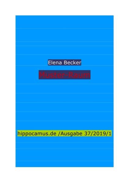 Hippocamus.de / Muster-Raum, Taschenbuch von Elena Maria Hagl-Becker, Epubli, 9783748515951
