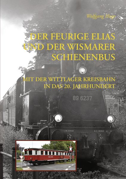 Produktbild: Der Feurige Elias und der Wismarer Schienenbus