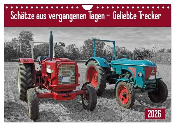 Produktbild: Sch&auml;tze aus vergangenen Tagen - geliebte Trecker (Wandkalender 2026 DIN A4 quer), CALVENDO Monatskalender
