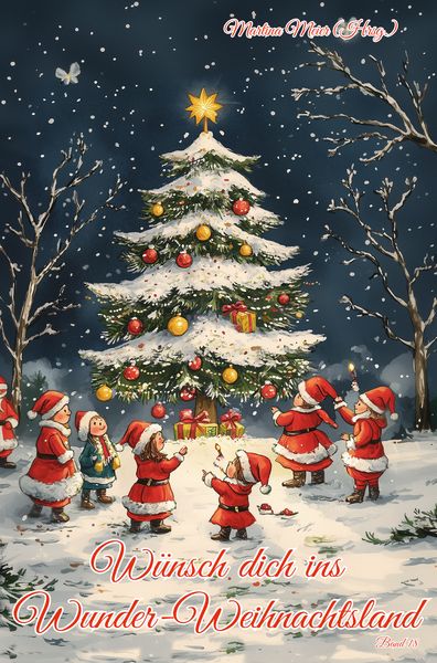 Produktbild: W&uuml;nsch dich ins Wunder-Weihnachtsland Band 18