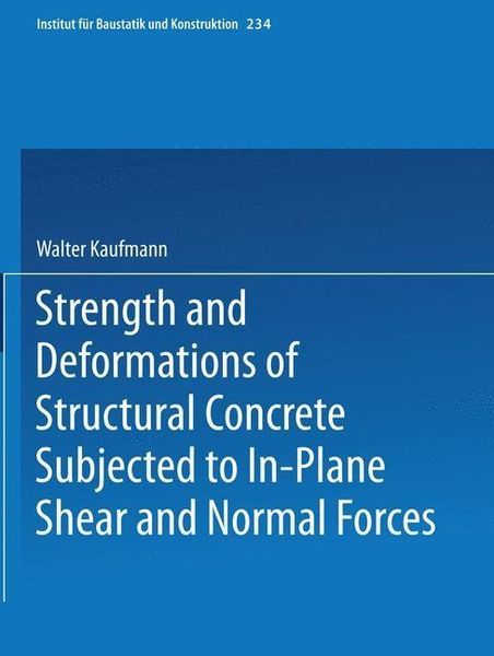 Produktbild: Strength and Deformations of Structural Concrete Subjected to In-Plane Shear and Normal Forces