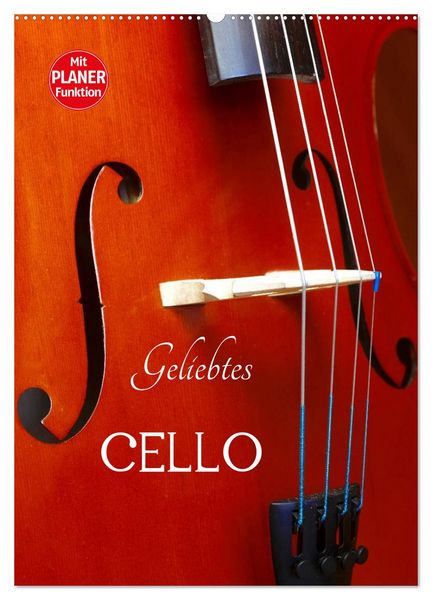 Produktbild: Geliebtes Cello (Wandkalender 2026 DIN A2 hoch), CALVENDO Monatskalender
