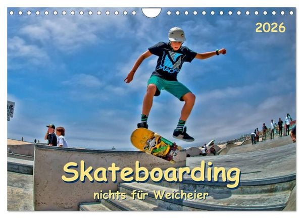 Skateboarding - nichts für Weicheier (Wandkalender 2026 DIN A4 quer), CALVENDO Monatskalender