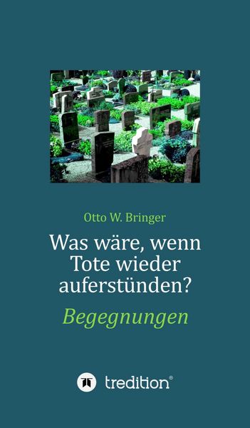 Produktbild: Was w&auml;re, wenn Tote wieder auferst&uuml;nden