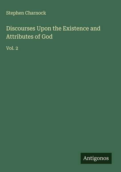 Produktbild: Discourses Upon the Existence and Attributes of God