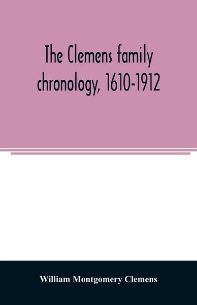 Produktbild: The Clemens family chronology, 1610-1912