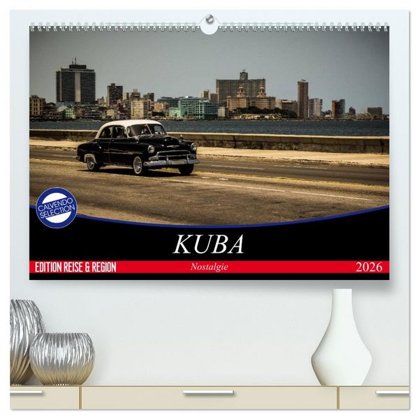 Produktbild: Kuba Nostalgie 2026 (hochwertiger Premium Wandkalender 2026 DIN A2 quer), Kunstdruck in Hochglanz