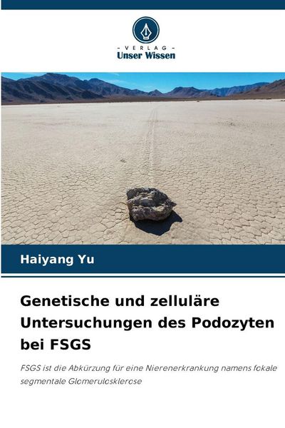 Produktbild: Genetische und zellul&auml;re Untersuchungen des Podozyten bei FSGS