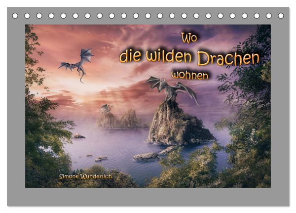 Produktbild: Wo die wilden Drachen wohnen (Tischkalender 2026 DIN A5 quer), CALVENDO Monatskalender