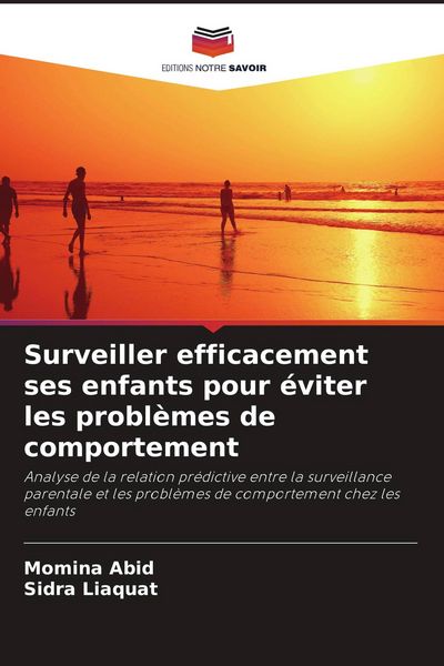 Produktbild: Surveiller efficacement ses enfants pour &eacute;viter les probl&egrave;mes de comportement