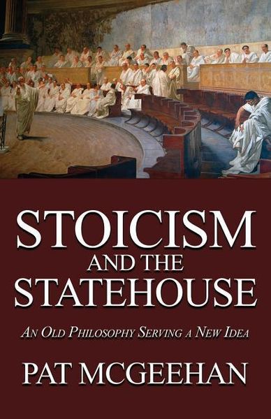Produktbild: Stoicism and the Statehouse: An Old Philosophy Serving a New Idea