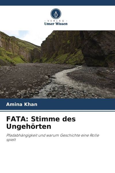 FATA: Stimme des Ungehörten, Taschenbuch von Amina Khan, Verlag Unser Wissen, 9786203049886