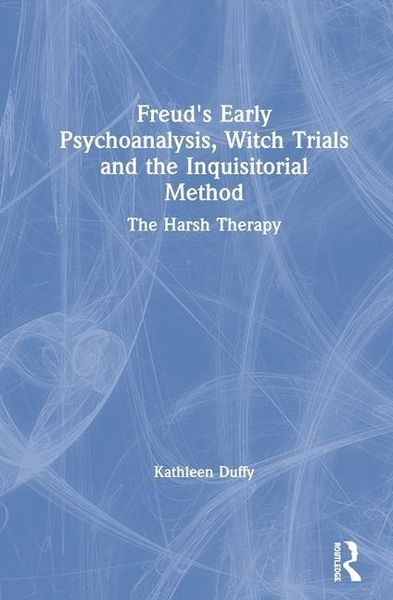 Produktbild: Duffy, K: Freud's Early Psychoanalysis, Witch Trials and the