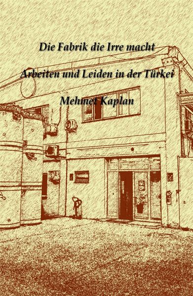 Produktbild: Die Fabrik die Irre macht