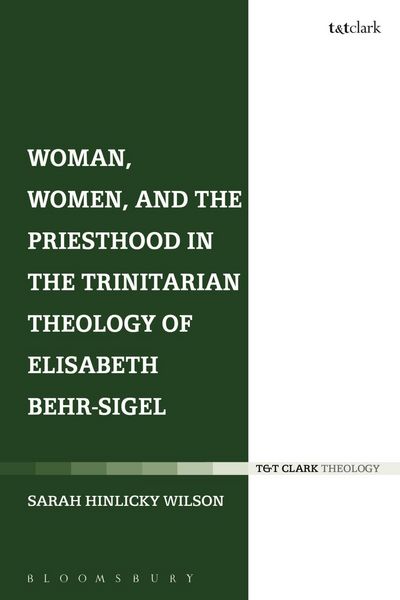 Produktbild: Woman, Women, and the Priesthood in the Trinitarian Theology of Elisabeth Behr-Sigel