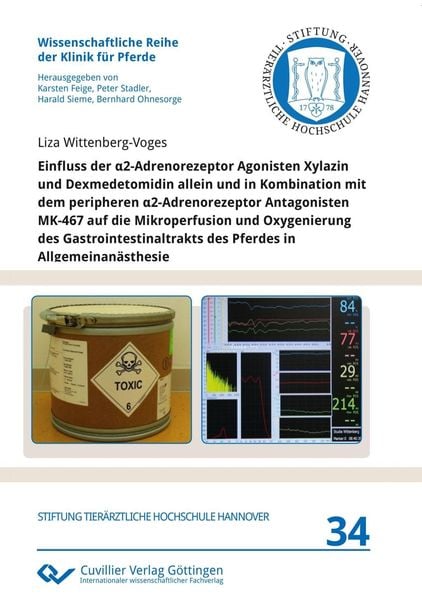 Produktbild: Einfluss der &alpha;2-Adrenorezeptor Agonisten Xylazin und Dexmedetomidin allein und in Kombination mit dem peripheren &alpha;2-Adrenorezeptor Antagonisten MK-467