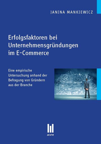 Produktbild: Erfolgsfaktoren bei Unternehmensgr&uuml;ndungen im E-Commerce