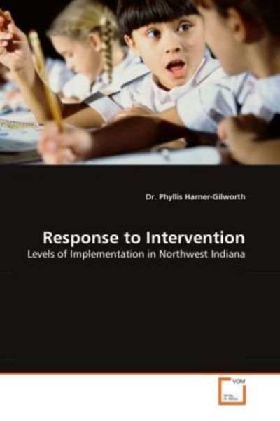 Harner-Gilworth, D: Response to Intervention, Taschenbuch von Phyllis Harner-Gilworth, VDM, 9783639287141