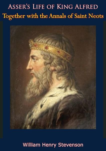Produktbild: Asser's Life of King Alfred, Together with the Annals of Saint Neots