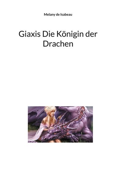 Produktbild: Giaxis Die K&ouml;nigin der Drachen