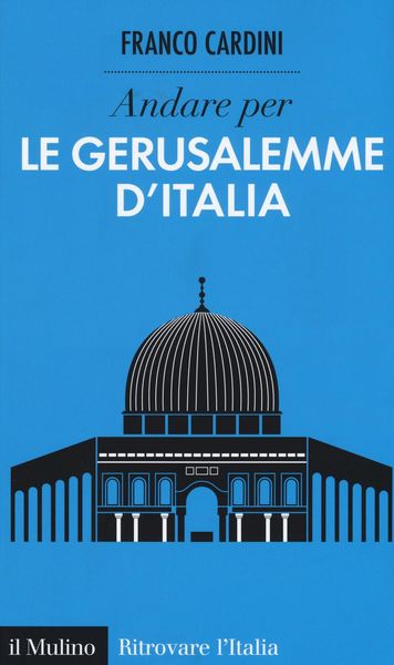 Produktbild: Andare per le Gerusalemme d'Italia