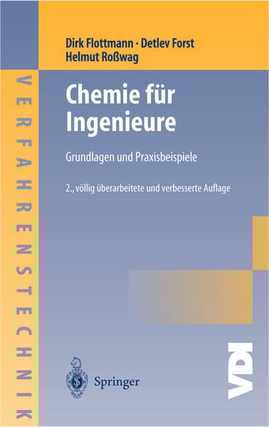 Chemie für Ingenieure, Taschenbuch von Dirk Flottmann , Detlev Forst , Helmut Rosswag, Springer Berlin, 9783642621543