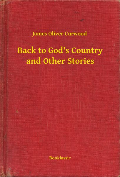 Produktbild: Back to God's Country and Other Stories