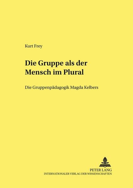 Produktbild: Die Gruppe als &laquo;der Mensch im Plural&raquo;
