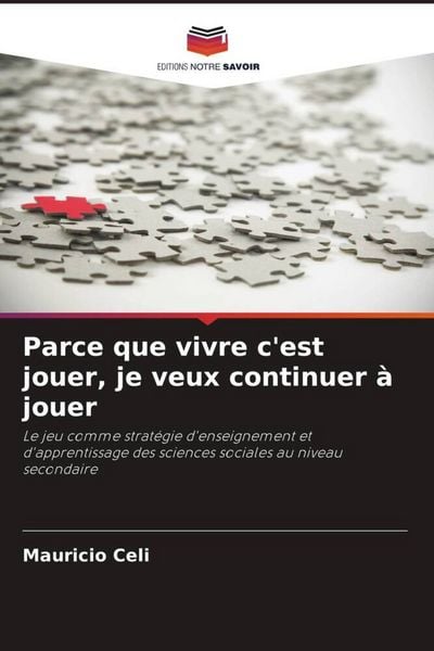 Produktbild: Parce que vivre c'est jouer, je veux continuer &agrave; jouer
