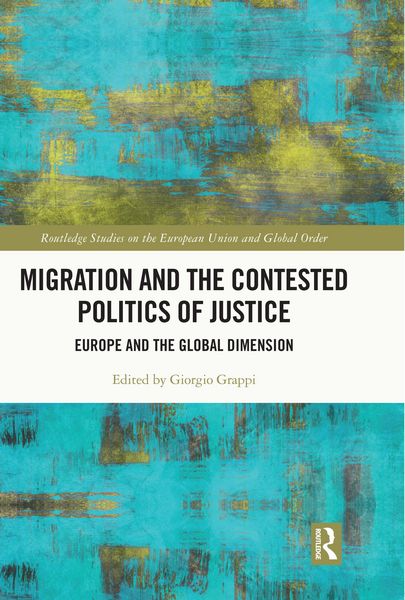 Produktbild: Migration and the Contested Politics of Justice