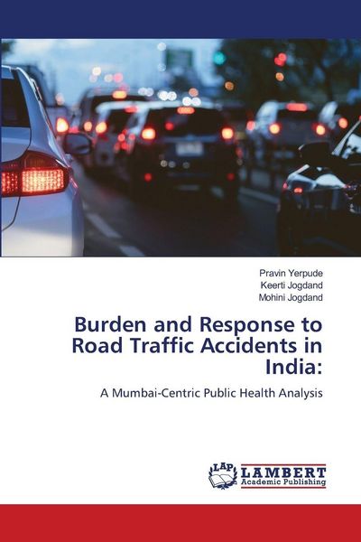 Produktbild: Burden and Response to Road Traffic Accidents in India: