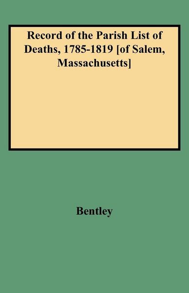 Produktbild: Record of the Parish List of Deaths, 1785-1819 [Of Salem, Massachusetts]