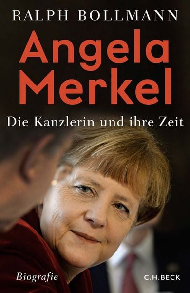Angela Merkel, Gebundene Ausgabe von Ralph Bollmann, C.H. Beck, 978-3-406-74111-1