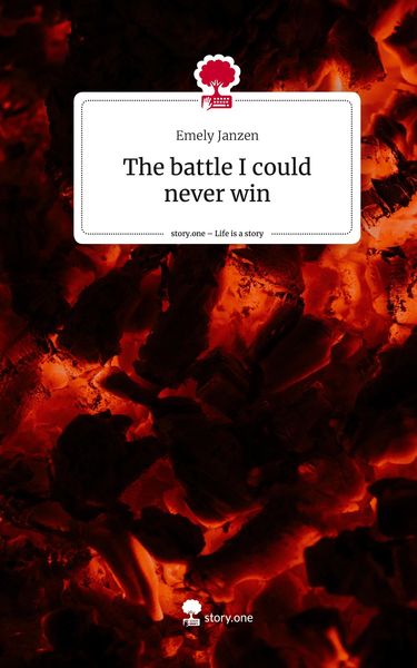 Produktbild: The battle I could never win. Life is a Story - story.one