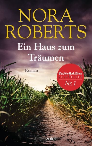 Ein Haus zum Träumen, Taschenbuch von Nora Roberts, Blanvalet, 978-3-7341-0677-4