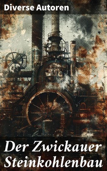 Produktbild: Der Zwickauer Steinkohlenbau
