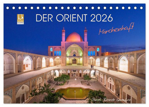 Produktbild: Der Orient - M&auml;rchenhaft (Tischkalender 2026 DIN A5 quer), CALVENDO Monatskalender