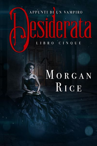 Produktbild: Desiderata (Libro #5 In Appunti Di Un Vampiro)
