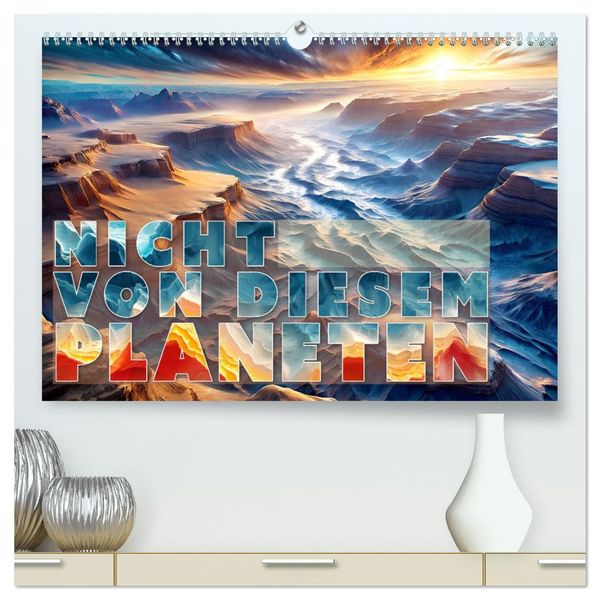 Produktbild: Nicht von diesem Planeten (hochwertiger Premium Wandkalender 2026 DIN A2 quer), Kunstdruck in Hochglanz