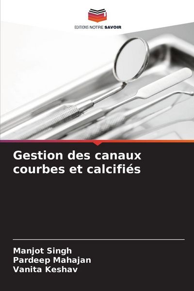 Produktbild: Gestion des canaux courbes et calcifi&eacute;s