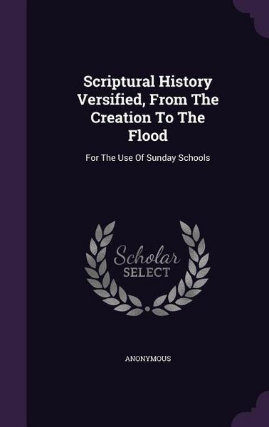 Produktbild: Scriptural History Versified, From The Creation To The Flood