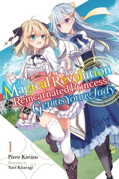 Produktbild: The Magical Revolution of the Reincarnated Princess and the Genius Young Lady, Vol. 1 (Novel)