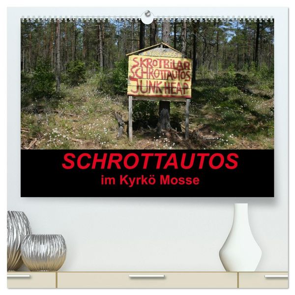Produktbild: Schrottautos im Kyrk&ouml; Mosse (hochwertiger Premium Wandkalender 2026 DIN A2 quer), Kunstdruck in Hochglanz