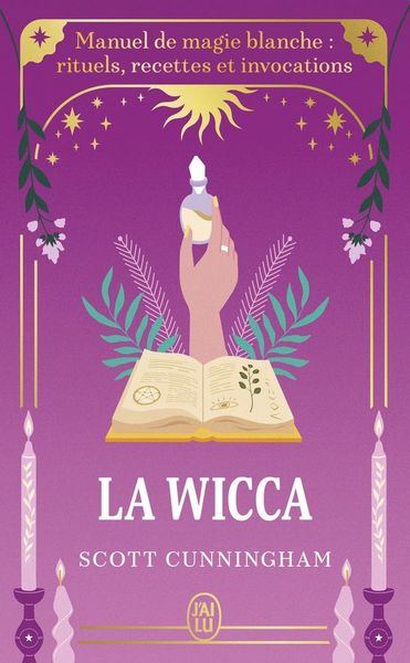 Produktbild: La wicca : manuel de magie blanche : rituels, recettes et invocations